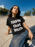 Shyftee "100% that Bitch" Tee