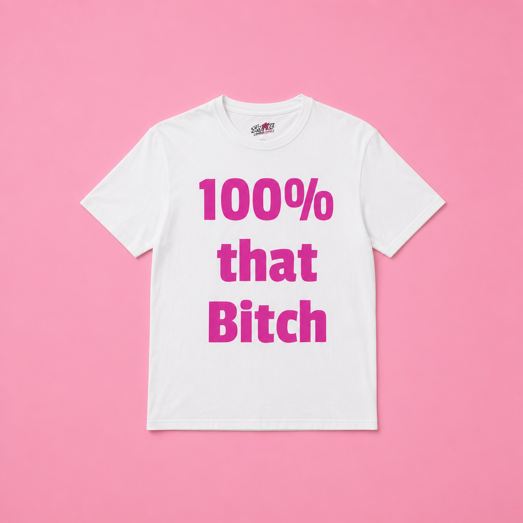 Shyftee "100% that Bitch" Tee