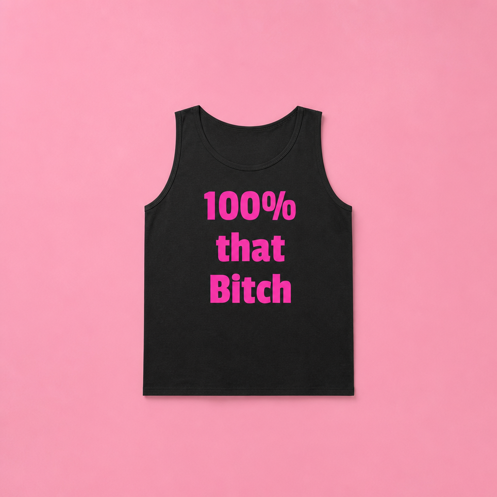 Shyftee "100% that Bitch" Tank