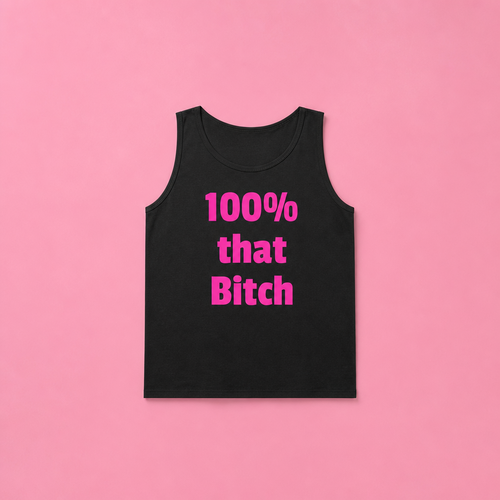 Shyftee "100% that Bitch" Tank